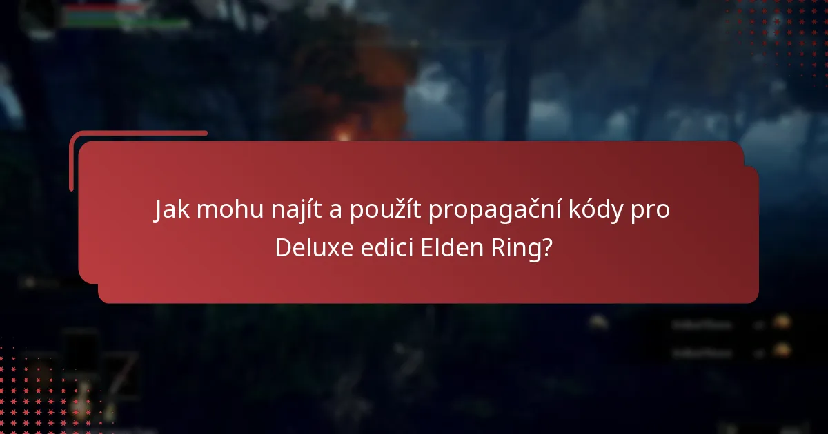 Jaké speciální nabídky jsou k dispozici pro Deluxe edici Elden Ring?