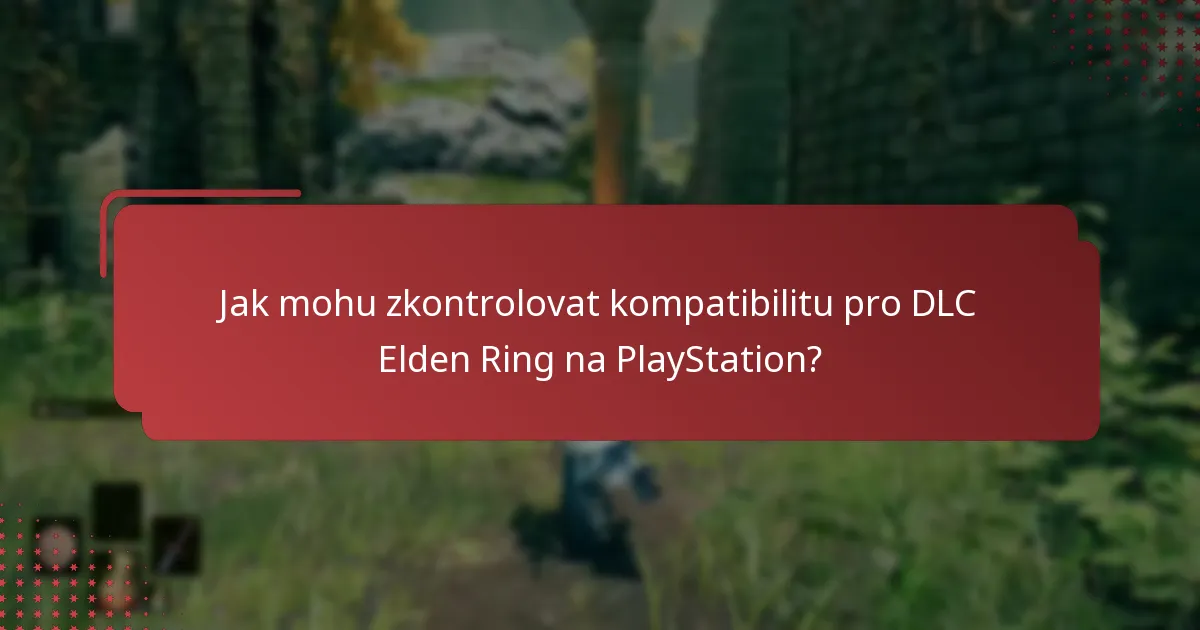 Jaké jsou instalační kroky pro DLC Elden Ring na PlayStation?