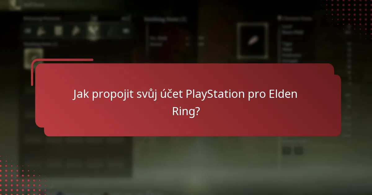 Jak propojit svůj účet PlayStation pro Elden Ring?