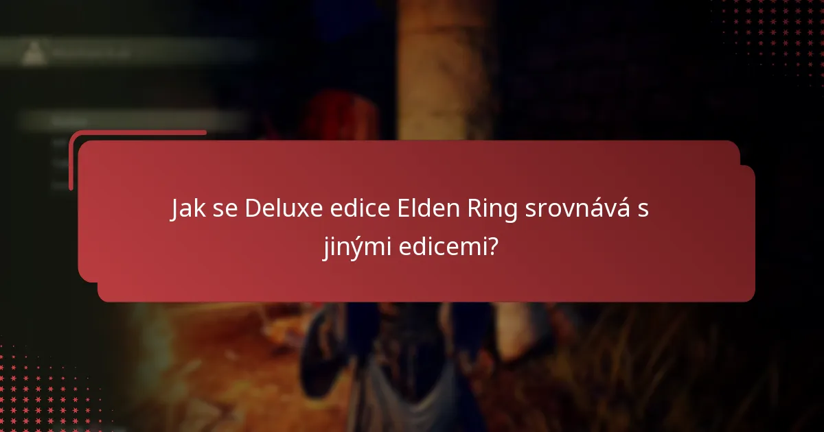 Jak si nárokovat digitální přílohy z Deluxe edice Elden Ring?