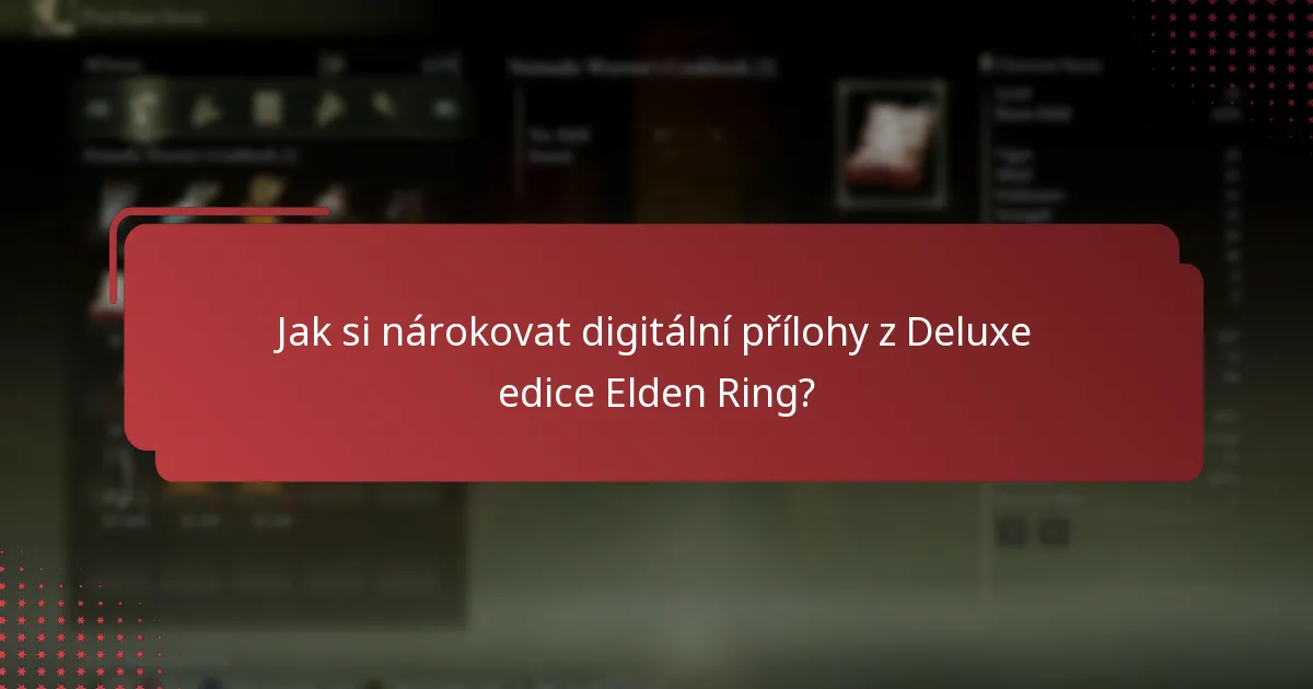 Jaká je dostupnost obsahu pro Deluxe edici Elden Ring?