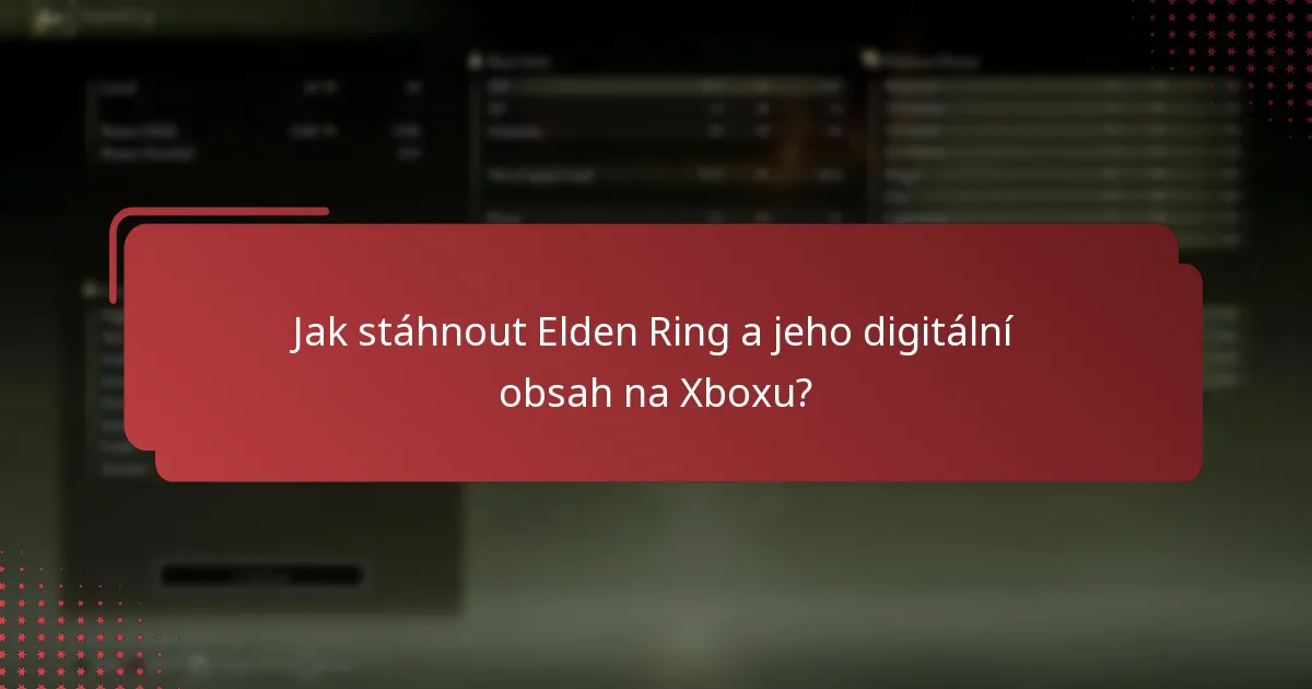 Jak stáhnout Elden Ring a jeho digitální obsah na Xboxu?