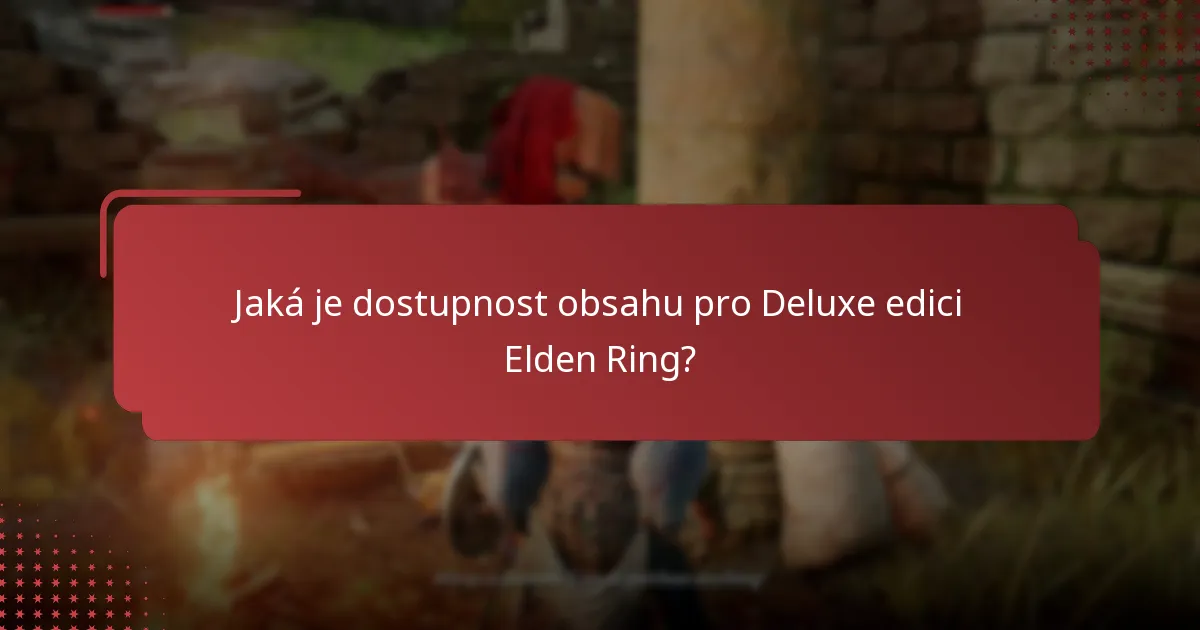 Jaký je proces nárokování pro Deluxe edici Elden Ring?