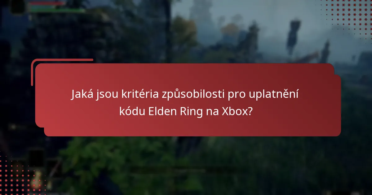 Jak dlouho jsou kódy Elden Ring na Xbox platné?