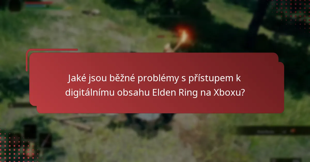 Jaké jsou metody přístupu k digitálnímu obsahu Elden Ring po stažení?