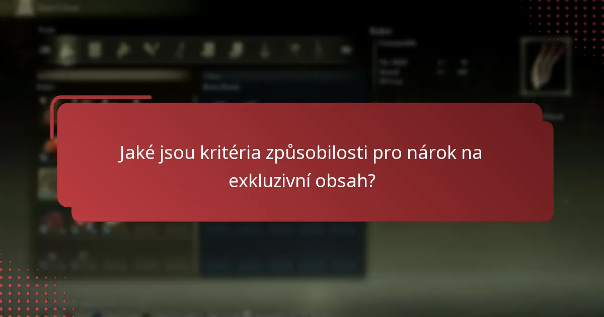 Jaká jsou rizika a omezení nároku na exkluzivní obsah?