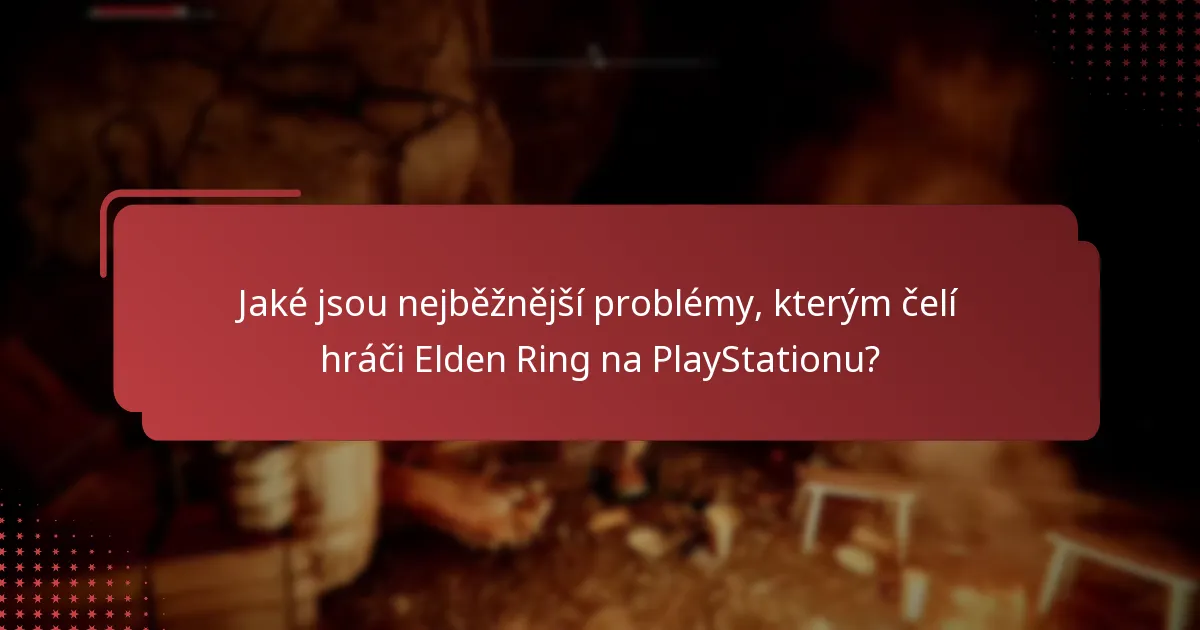 Kde najít podpůrné zdroje pro Elden Ring na PlayStationu?
