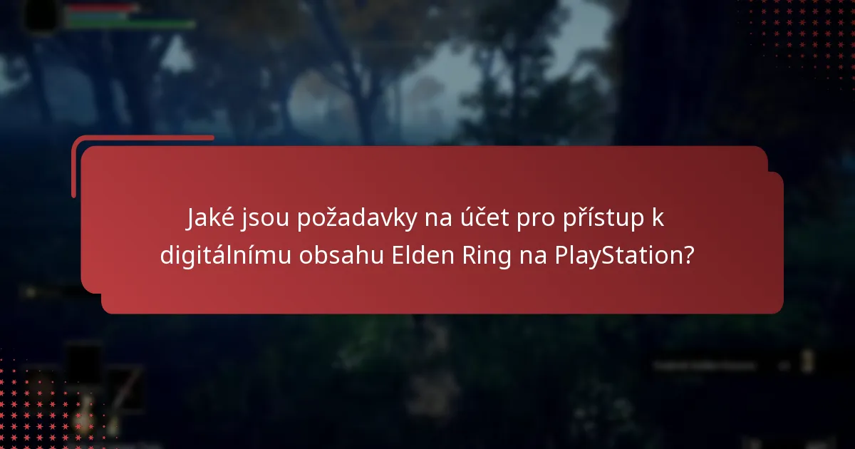 Jaký digitální obsah je k dispozici pro Elden Ring na PlayStation?